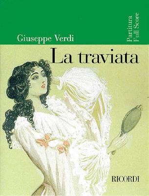 La Traviata: Full Score By Giuseppe Verdi (Composer) Cover Image
