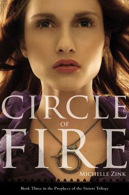 Circle of Fire (Prophecy of the Sisters #3) Cover Image