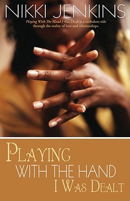 Playing with the Hand I Was Dealt By Nikki Jenkins Cover Image