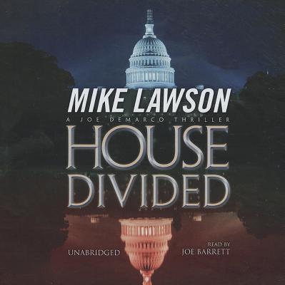 House Divided: A Joe DeMarco Thriller (Joe DeMarco Thrillers (Audio) #6) By Mike Lawson, Joe Barrett (Read by) Cover Image