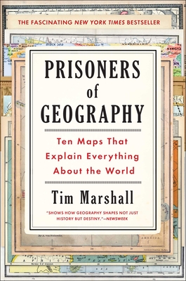 Prisoners of Geography: Ten Maps That Explain Everything About the World (Politics of Place #1) cover