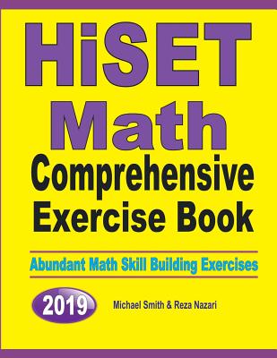 HiSET Math Comprehensive Exercise Book: Abundant Math Skill Building Exercises Cover Image