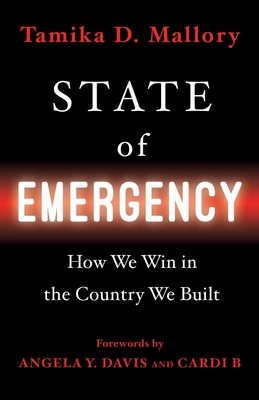 State of Emergency: How We Win in the Country We Built By Tamika D. Mallory Cover Image