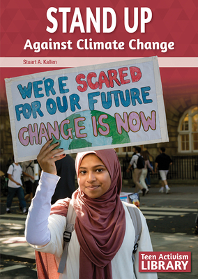 Stand Up Against Climate Change By Stuart A. Kallen Cover Image