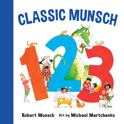 Classic Munsch 123 (Classic Munsch Concepts)