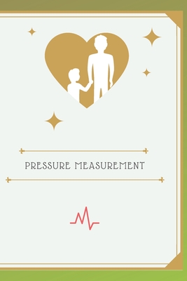 Pressure Measurement: notebook to record the blood pressure measurement Cover Image
