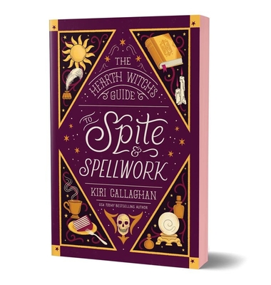 The Hearth Witch's Guide to Spite & Spellwork by Kiri Callaghan