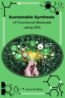 Sustainable Synthesis of Functional Materials using DES Cover Image