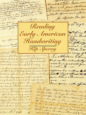 Reading Early American Handwriting By Kip Sperry Cover Image