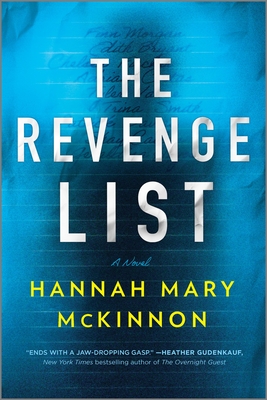 The Revenge List By Hannah Mary McKinnon Cover Image