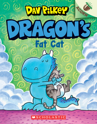 Dragon's Fat Cat: An Acorn Book (Dragon #2) By Dav Pilkey, Dav Pilkey (Illustrator) Cover Image