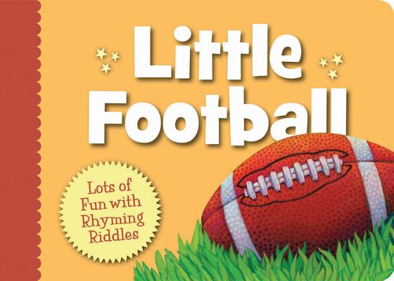Little Football: Lots of Fun with Rhyming Riddles (Little Sports) Cover Image
