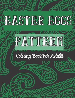 Easter eggs coloring book adults: An Adult Coloring Book Relaxing