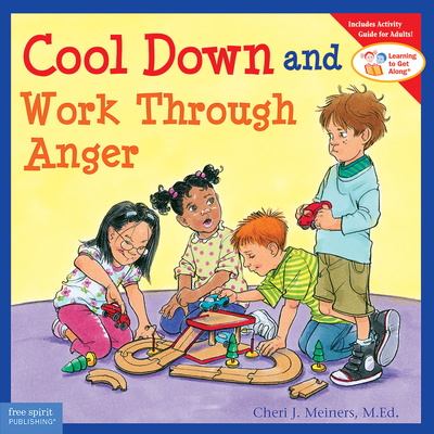 Cool Down and Work Through Anger (Learning to Get Along®) Cover Image