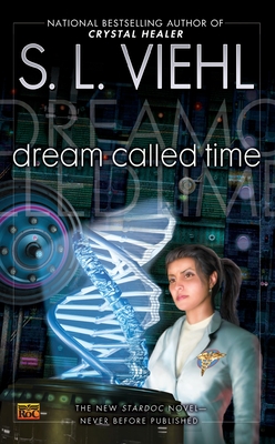 Dream Called Time: A Stardoc Novel By S. L. Viehl Cover Image