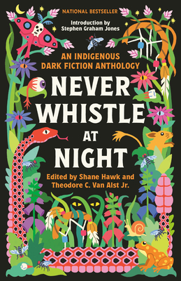 Never Whistle at Night: An Indigenous Dark Fiction Anthology cover