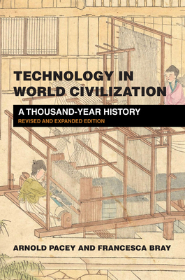 Technology in World Civilization, revised and expanded edition: A Thousand-Year History Cover Image
