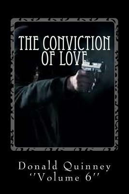 The Conviction of Love: ''the Plan, the Emotion, the Child'' By Donald James Quinney Cover Image