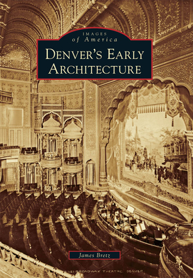 Denver's Early Architecture (Images of America) Cover Image