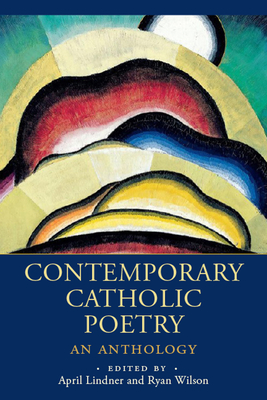 Contemporary Catholic Poetry: An Anthology Cover Image
