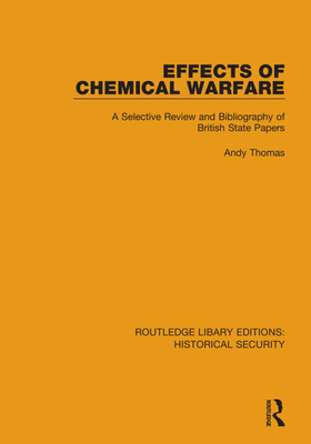Effects of Chemical Warfare: A Selective Review and Bibliography of British State Papers By Andy Thomas, Stockholm International Peace Research I Cover Image