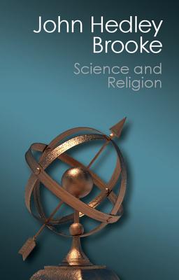 Science and Religion: Some Historical Perspectives (Canto Classics) By John Hedley Brooke Cover Image
