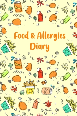 Food & Allergies Diary: 50 days Food Diary - Track your Symptoms and Indentify your Intolerances and Allergies Cover Image