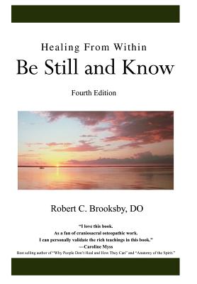 Healing From Within Be Still and Know: Fourth Edition Cover Image