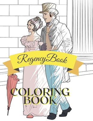 Regency Coloring Book: Adult Teen Colouring Page Fun Stress Relief  Relaxation and Escape (Paperback)