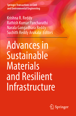 Advances in Sustainable Materials and Resilient Infrastructure (Springer Transactions in Civil and Environmental Engineering)
