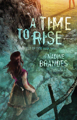 A Time to Rise: Volume 3 (Out of Time #3) Cover Image