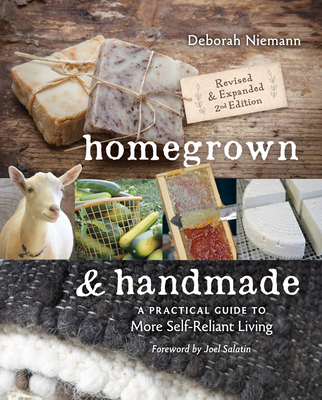 Homegrown & Handmade - 2nd Edition: A Practical Guide to More Self-Reliant Living Cover Image