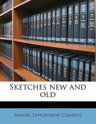 Sketches New and Old