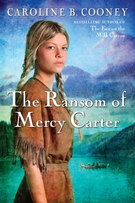 The Ransom of Mercy Carter By Caroline B. Cooney Cover Image