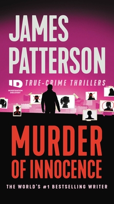 Murder of Innocence (ID True Crime #5) By James Patterson Cover Image