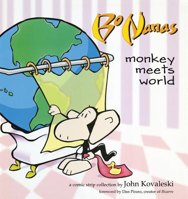Bo Nanas: Monkey Meets World By John Kovaleski Cover Image
