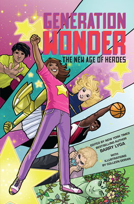Generation Wonder: The New Age of Heroes By Barry Lyga (Editor) Cover Image