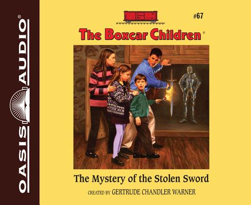 The Mystery of the Stolen Sword (Library Edition) (The Boxcar Children Mysteries #67)