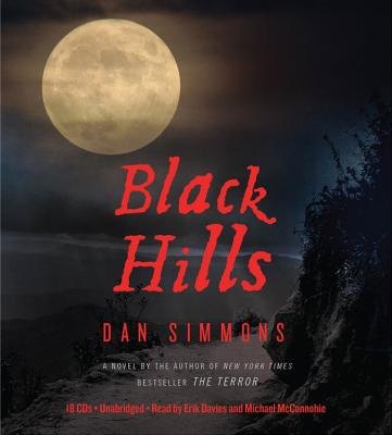 Black Hills Lib/E By Dan Simmons, Michael McConnohie (Read by), Erik Davies (Read by) Cover Image