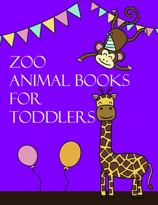 Zoo Animal Books for Toddlers: Coloring Pages, Relax Design from Artists, cute Pictures for toddlers Children Kids Kindergarten and adults Cover Image