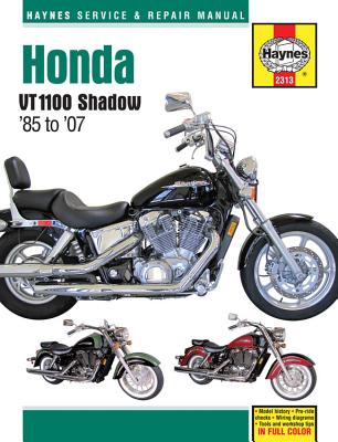 Honda VT1100 Shadow: '85 to '07 (Haynes Service & Repair Manual)
