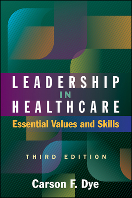 Leadership in Healthcare: Essential Values and Skills, Third Edition Cover Image