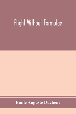Flight without formulae; simple discussions on the mechanics of the aeroplane Cover Image