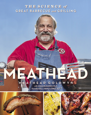 Meathead: The Science of Great Barbecue and Grilling Cover Image