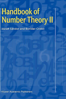 Handbook of Number Theory II By Jozsef Sandor, Borislav Crstici Cover Image