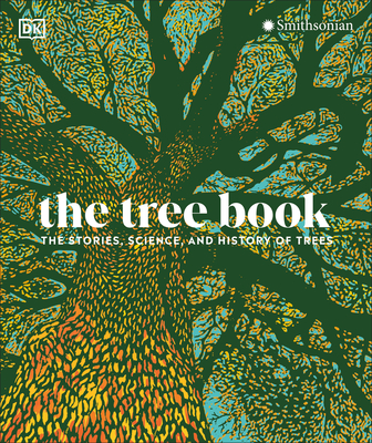 The Tree Book: The Stories, Science, and History of Trees By DK Cover Image