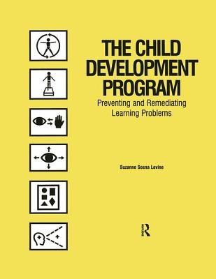 The Child Development Program: Preventing and Remediating Learning Problems By Suzanne Sosna Levine Cover Image