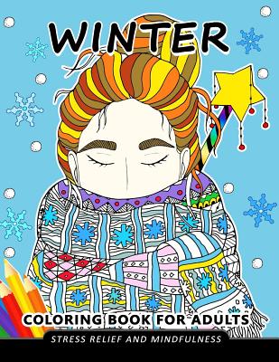 Winter Coloring Book for Adults: Stress-relief Coloring Book For Grown-ups, Men, Women Cover Image