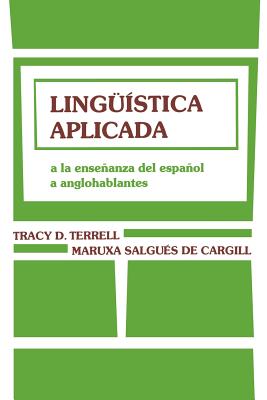 Lingüã-Stica Aplicada: a la Enseñanza del Español a Anglohablantes