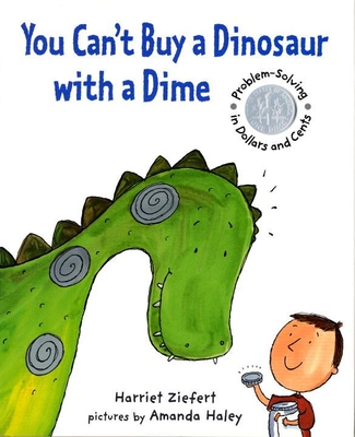 You Can't Buy a Dinosaur with a Dime: Problem-Solving in Dollars and Cents Cover Image